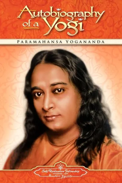 Autobiography of a Yogi by Paramahansa Yogananda